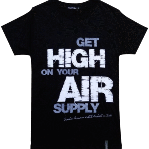 Get High On Your Air Supply - BLACK
